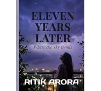 Eleven Years Later: Where The Sky Bends