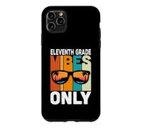 Eleventh 11st Grade Students Vibes Only Back to School Coque pour iPhone 11 Pro Max