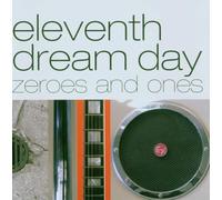Eleventh Dream Day - Zeoes and Ones
