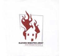 Eleventh Minutes Awa - Arson Followed Me Home