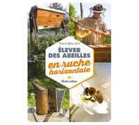 Élever des abeilles en ruche horizontale - Gilles Fert - Rustica - broché - Guide