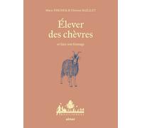 Élever des chèvres et faire son fromage - Clément Baillet - Eugen Ulmer Eds - cartonné - Guide