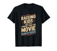 Élever des Enfants et Toujours trouver du Temps pour Les Marathons de cinéma T-Shirt