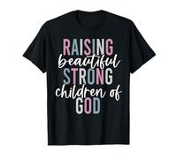Élever des enfants forts de Dieu Faith Christian Mom Mama T-Shirt