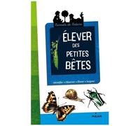 Elever des petites bêtes