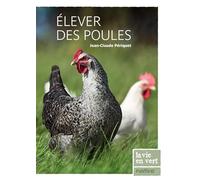 Elever des Poules