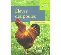 Elever des Poules