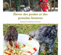 Élever des poules et des poussins heureux