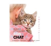 Élever et soigner son chat - Collectif - Larousse - broché - Manuel