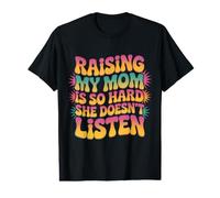 élever ma mère est si Difficile qu'elle n'écoute Pas Groovy Family T-Shirt Graphique avec Valeur
