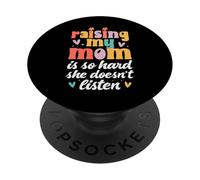 Élever ma mère est si Difficile qu'elle n'écoute Pas Son Fils et sa Fille PopSockets PopGrip Adhésif