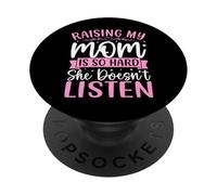 Élever ma mère est si Difficile qu'elle n'écoute Pas Son Fils et sa Fille PopSockets PopGrip Adhésif