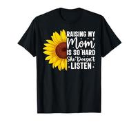 Élever ma mère est si Difficile qu'elle n'écoute Pas Son Fils et sa Fille T-Shirt