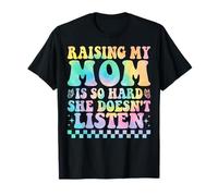 Élever ma mère est si Difficile qu'elle n'écoute Pas Son Fils et sa Fille T-Shirt