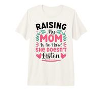 Élever ma mère est si Difficile qu'elle n'écoute Pas Son Fils et sa Fille T-Shirt Haut de Gamme