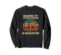 Élever Mon Futur Mari est épuisant et drôle Sweatshirt