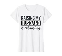 Élever Mon Mari est épuisant, drôle, Maman, épouse, Sarcasme, Maman T-Shirt