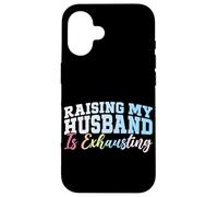 Élever Mon Mari est Une Lune de Miel épuisante pour Une Femme mariée Coque pour iPhone 16