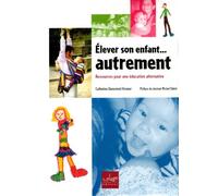 Elever son enfant... autrement