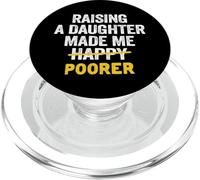 Élever Une Fille a Fait de Moi Un père Plus pauvre Que Mon père PopSockets PopGrip pour MagSafe