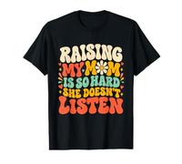 Élever Une mère est si Difficile qu'elle n'écoute Pas Une Fille drôle T-Shirt Graphique avec Valeur