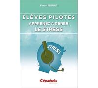 Élèves Pilotes. Apprenez à gérer le stress.