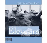 Éleveurs Au temps des champs de foire - Daniel Crozes - Rouergue - broché - Chroniques