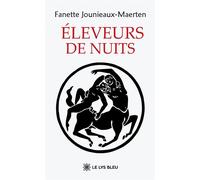 Éleveurs de nuits - Fanette Jounieaux-Maerten - Le Lys Bleu - broché - Poésie