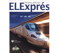 Elexpres : Levels A1 - A2 - B1: Curso Itensivo de Espanol