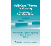 elf-Care Theory in Nursing: Selected Papers of Dorothea Orem