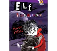 Elf i dom strachów wyd.4/2023 - Marcin Pałasz (Littérature pour les jeunes en polonais)