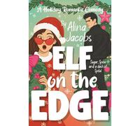 Elf on the Edge: A Holiday Romantic Comedy