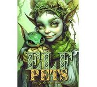 Elf Pets Coloring Book for Adults elven Coloring Book Grayscale magical creatures Coloring Book Elves Coloring Book for Adults - Monsoon Publishing - Mons Monsoon PublishingMonsoon Publishing (Auteur)