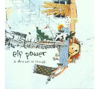 Elf Power - A Dream In Sound