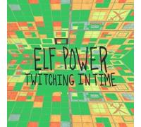 Elf Power - Twitching In Time [VINYL]