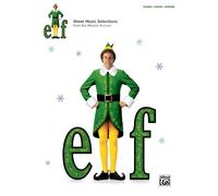 Elf -- Sheet Music From The Motion Picture