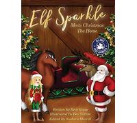 Elf Sparkle Meets Christmas The Horse