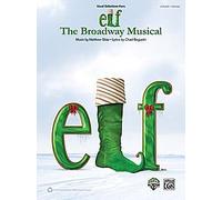 Elf -- The Broadway Musical -- Vocal Selections