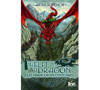 L'elfe Au Dragon - Tome 1 - Les Maraudeurs D'isuldain