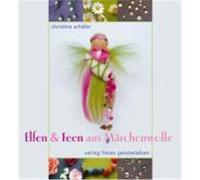Elfen & Feen aus M„rchenwolle Sch„fer, Christine (Auteur)