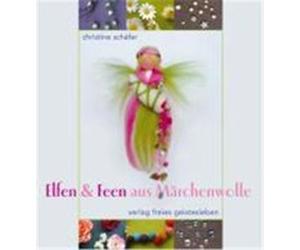Elfen & Feen aus M„rchenwolle Sch„fer, Christine (Auteur)