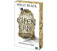 Elfenerbe - Der gestohlene Thron: Das lang ersehnte Spin-off der 'Elfenkrone'-Weltbestsellerreihe. Mit gestaltetem Buchschnitt in limitierter Auflage