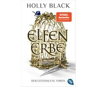 Elfenerbe - Der gestohlene Thron: Das Spin-off der 'Elfenkrone'-Weltbestsellerreihe endlich im Taschenbuch!