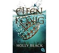 ELFENKÖNIG: Die Elfenkrone-Reihe 02 - Ein unwiderstehliches Fantasy-Epos