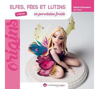 Elfes, fées et lutins en porcelaine froide (4e édition)