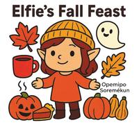 Elfie's Fall Feast: Bold and Easy Fall Coloring Book for Adults & Teens | Cozy Autumn, Halloween, and Thanksgiving Designs for Hygge and Relaxation