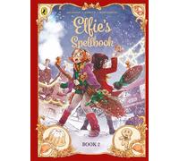 Elfie's Spellbook Book 2 A festive graphic novel full of cosy, witchy magic - Christophe Arleston - Puffin - ebook (ePub) - Livre