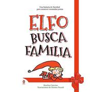 Elfo busca familia: Una historia de Navidad protagonizada por un elfo muy travieso