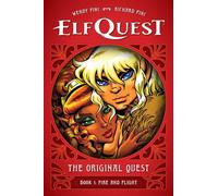 Elfquest : La Quête Originale : Livre 1 - Le feu et le vol