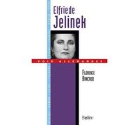 Elfriede Jelinek - Florence Bancaud - Belin - broché - Biographie